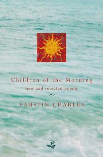 Children of the Morning: New and Selected Poems (en Inglés)