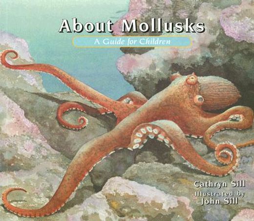 about mollusks,a guide for children