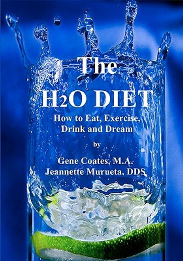 the h2o diet,how to eat, exercise, drink and dream
