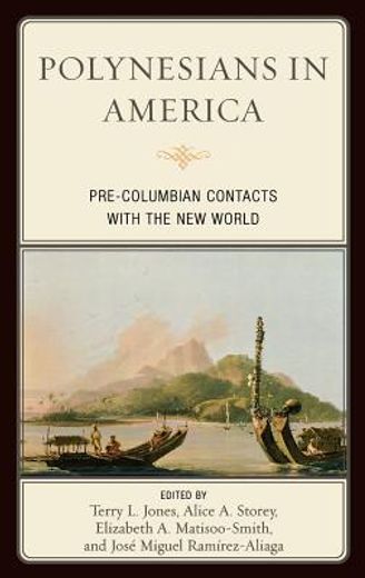 polynesians in america,pre-columbian contacts with the new world