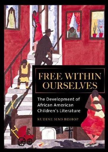free within ourselves,the development of african american children´s literature