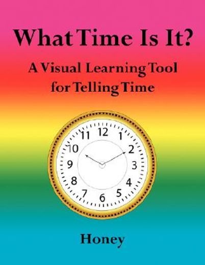 what time is it?,a visual learning tool for telling time