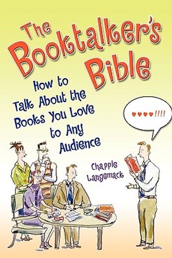 the booktalker´s bible,how to talk about the books you love to any audience