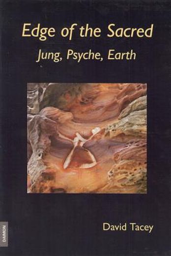 edge of the sacred,jung, psyche, earth
