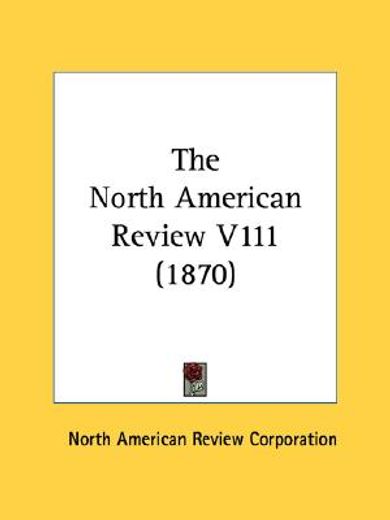 the north american review v111 (1870)
