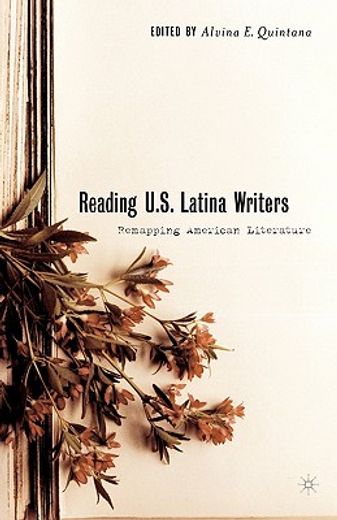 reading u.s. latina writers,remapping american literature