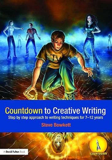 countdown to creative writing,step by step approach to writing techniques for 7-12 years