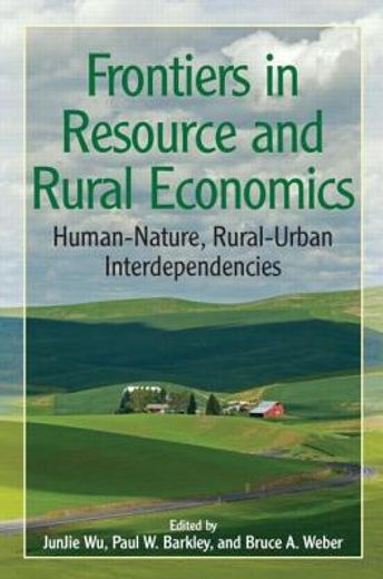 frontiers in resource and rural economics,human-nature, rural-urban interdependencies