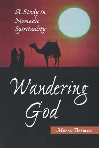 wandering god,a study in nomadic spirituality (en Inglés)