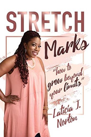 Stretch Marks: "How to Grow Beyond Your Limits" (in English)