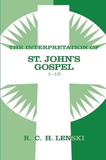 the interpretation of st john´s gospel 1-10