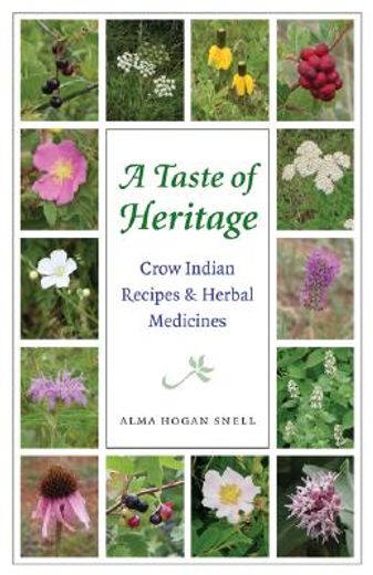 a taste of heritage,crow indian recipes & herbal medicines (in English)