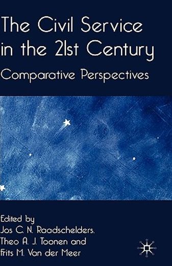 the civil service in the 21st century,comparative perspectives
