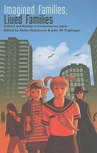 imagined families, lived families,culture and kinship in contemporary japan