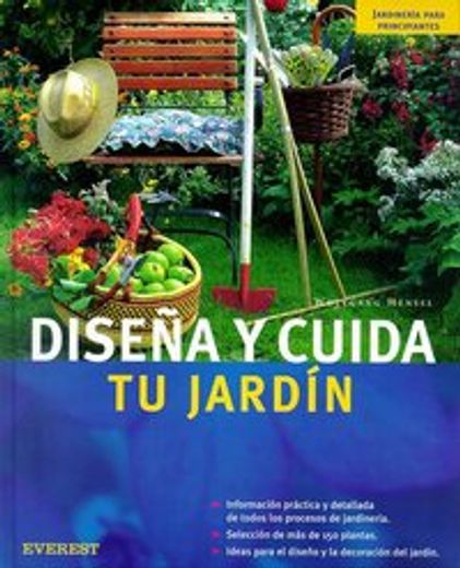 Diseña y cuida tu jardín (Jardinería para principiantes)