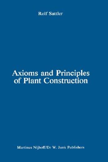 axioms and principles of plant construction (in English)
