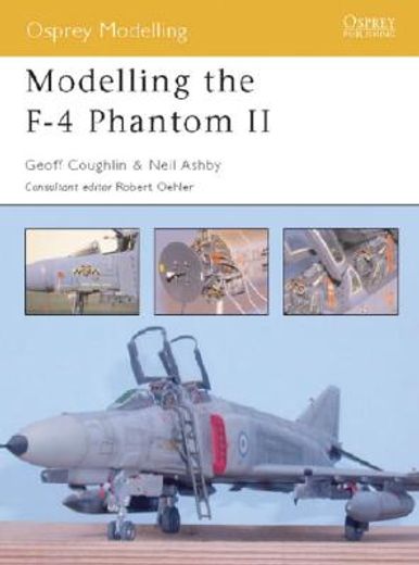 Modelling the F-4 Phantom II (en Inglés)