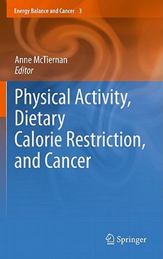 physical activity, dietary calorie restriction, and cancer