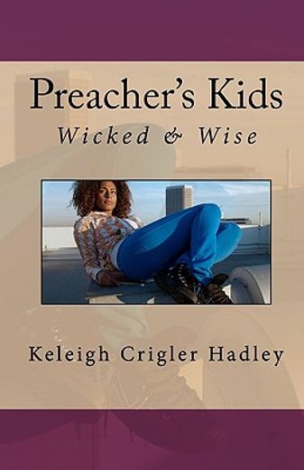 preacher´s kids,wicked and wise