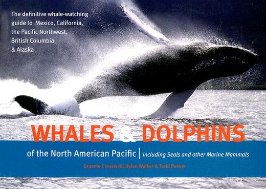 whales & dolphins of the north american pacific,including seals & other marine mammals