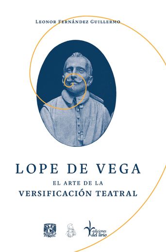 Lope de Vega. El Arte de la Versificación Teatral
