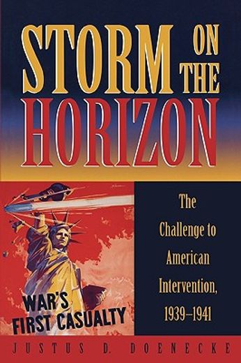storm on the horizon,the challenge to american intervention, 1939-1941