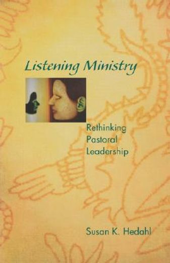 listening ministry,rethinking pastoral leadership