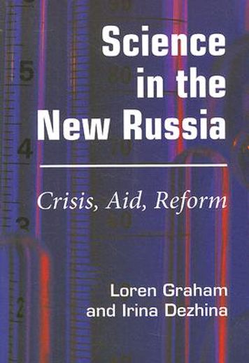 science in the new russia,crisis, aid, reform