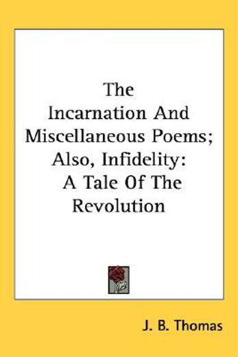 the incarnation and miscellaneous poems;