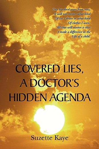 cover lies,a doctor´s hidden agenda