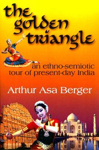 the golden triangle,an ethno-semiotic tour of present-day india