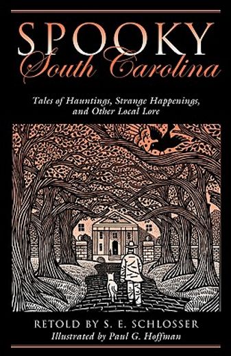 spooky south carolina,tales of hauntings, strange happenings, and other local lore (in English)