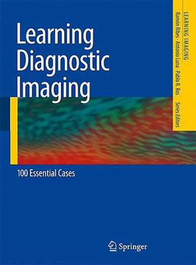 learning diagnostic imaging,100 essential cases