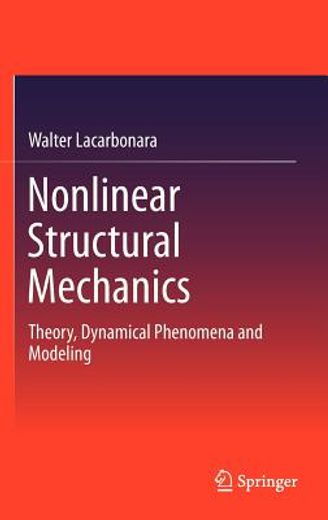 nonlinear structural mechanics,theory, computational approaches and phenomena
