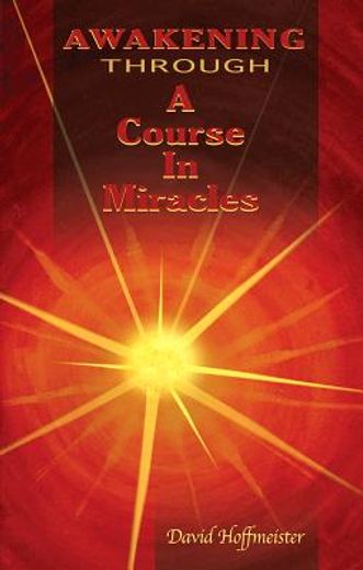 awakening through a course in miracles (en Inglés)