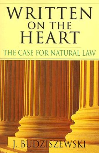 written on the heart,the case for natural law (in English)