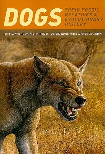 Dogs: Their Fossil Relatives and Evolutionary History (in English)