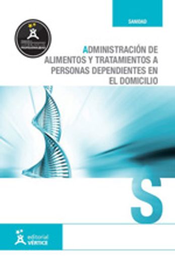 administracion de alimentos y tratamientos a personas dependientes en el domicilio (in Spanish)