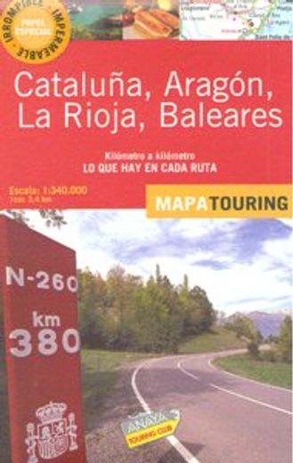 Mapa de carreteras 1:340.000 - Cataluña, Aragón, La Rioja y Baleares (desplegable) (Mapa Touring)