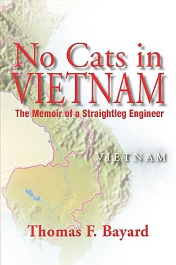 no cats in vietnam,the memoir of a straightleg engineer