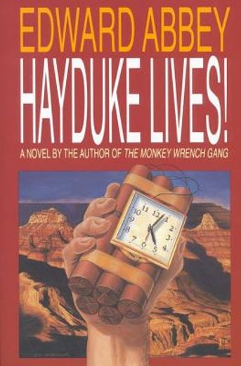 hayduke lives!,a novel (en Inglés)