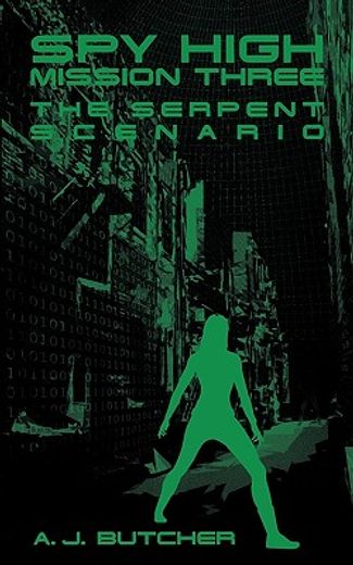 the serpent scenario,spy high: mission three (in English)