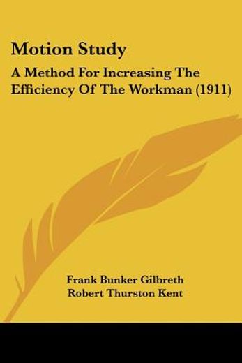 motion study,a method for increasing the efficiency of the workman