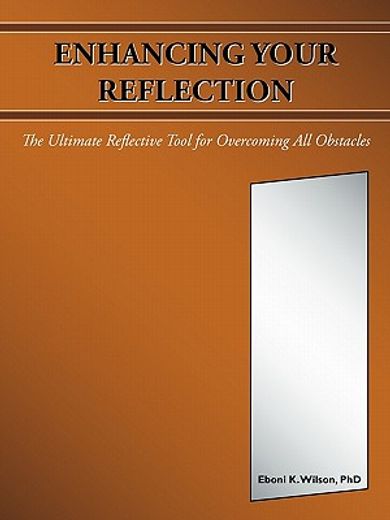 enhancing your reflection,the ultimate reflective tool for overcoming all obstacles