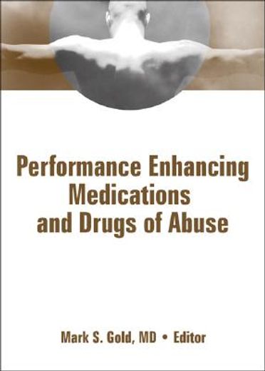 performance-enhancing medications and drugs of abuse