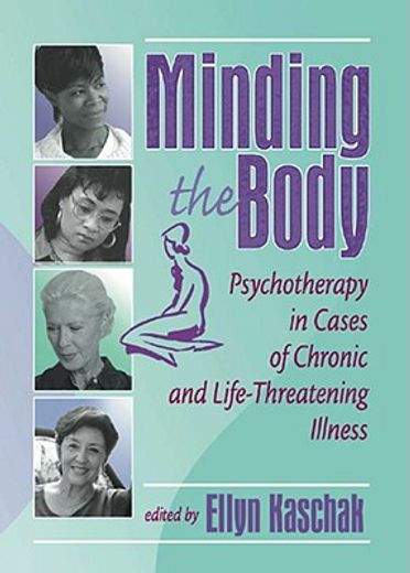 minding the body,psychotherapy in cases of chronic and life-threatening illness