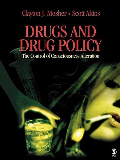drugs and drug policy,the control of consciousness alteration