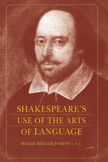 Shakespeare's Use of the Arts of Language (en Inglés)