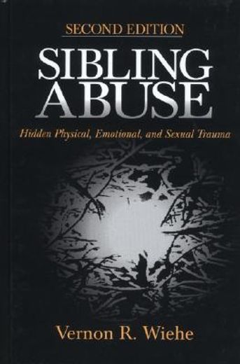 sibling abuse,hidden physical, emotional, and sexual trauma