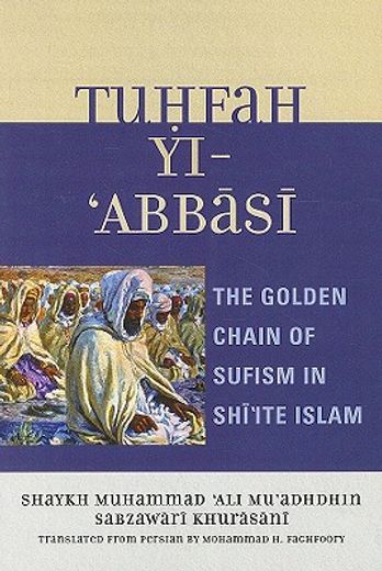tuhfah-yi ´abbasi,the golden chain of sufism in shi´ite islam